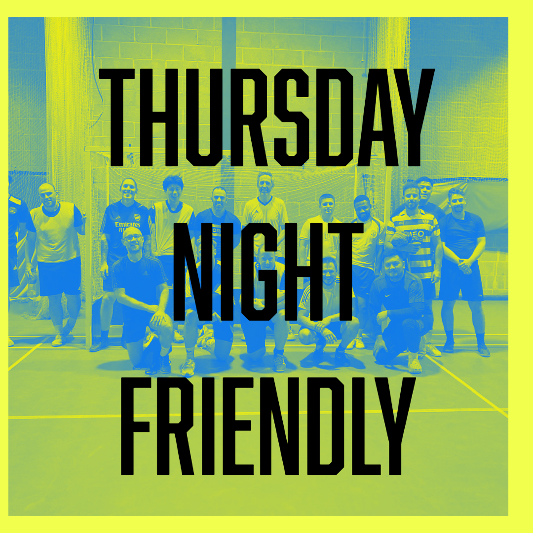 Thursday Night Friendly