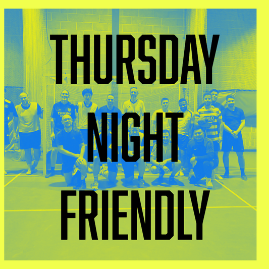 Thursday Night Friendly